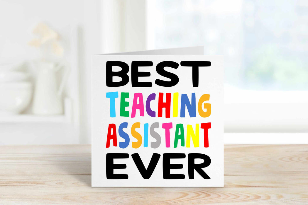 Best Teaching Assistant Ever Greetings Card