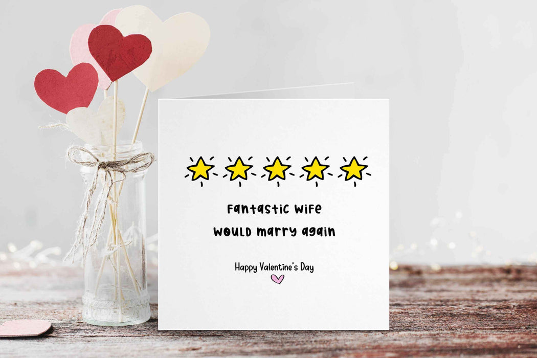 Fantastic Wife - Would Marry Again Valentine's Day Card