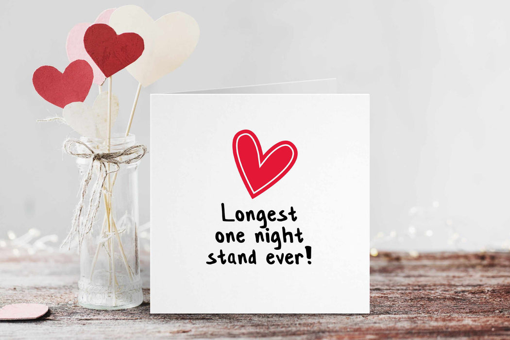 Longest One Night Stand Ever - Anniversary Card