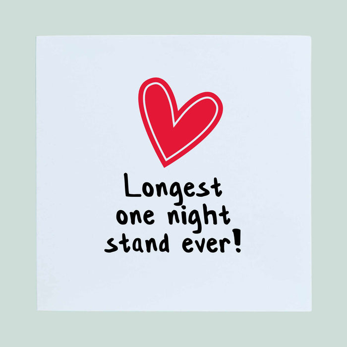 Longest One Night Stand Ever - Anniversary Card