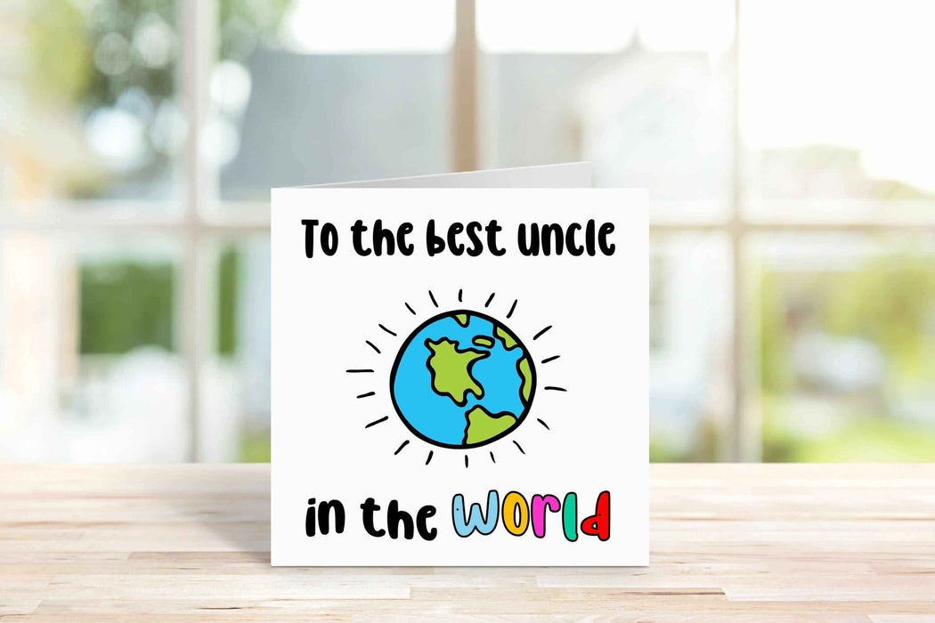 To The Best Uncle In The World Card