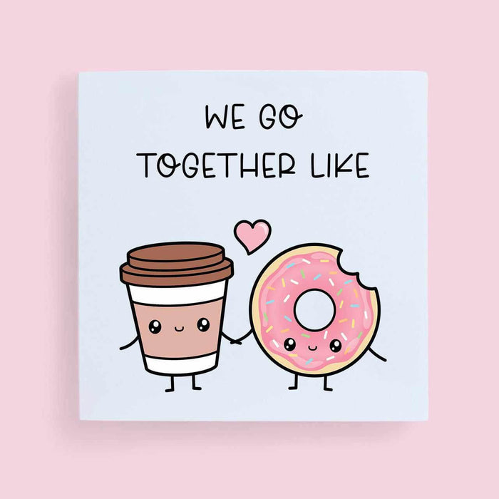 We Go Together Card