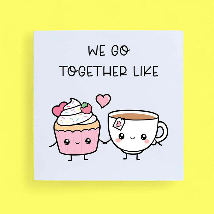 We Go Together Card