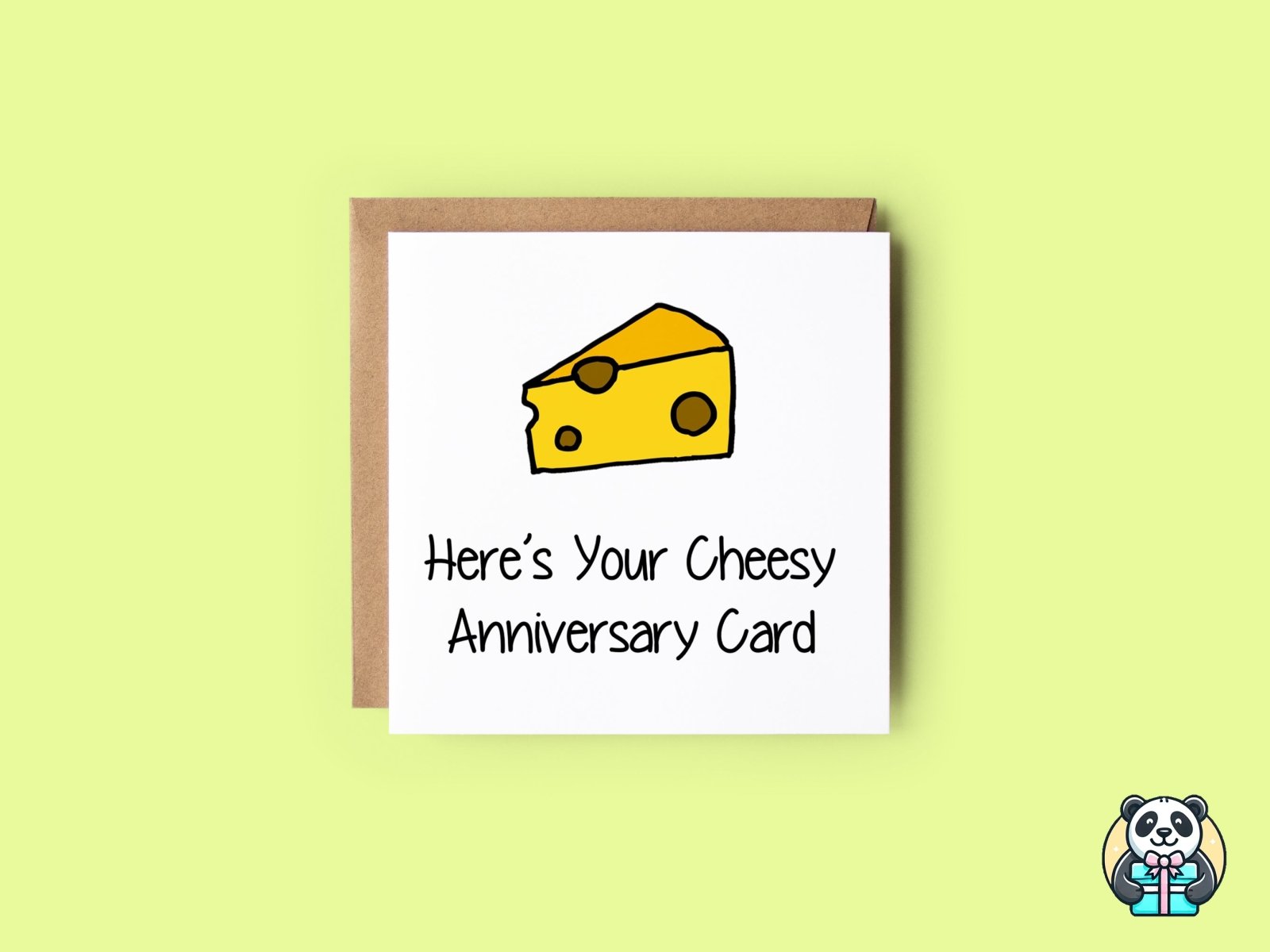 Here's Your Cheesy Anniversary Card - The Gifted Panda