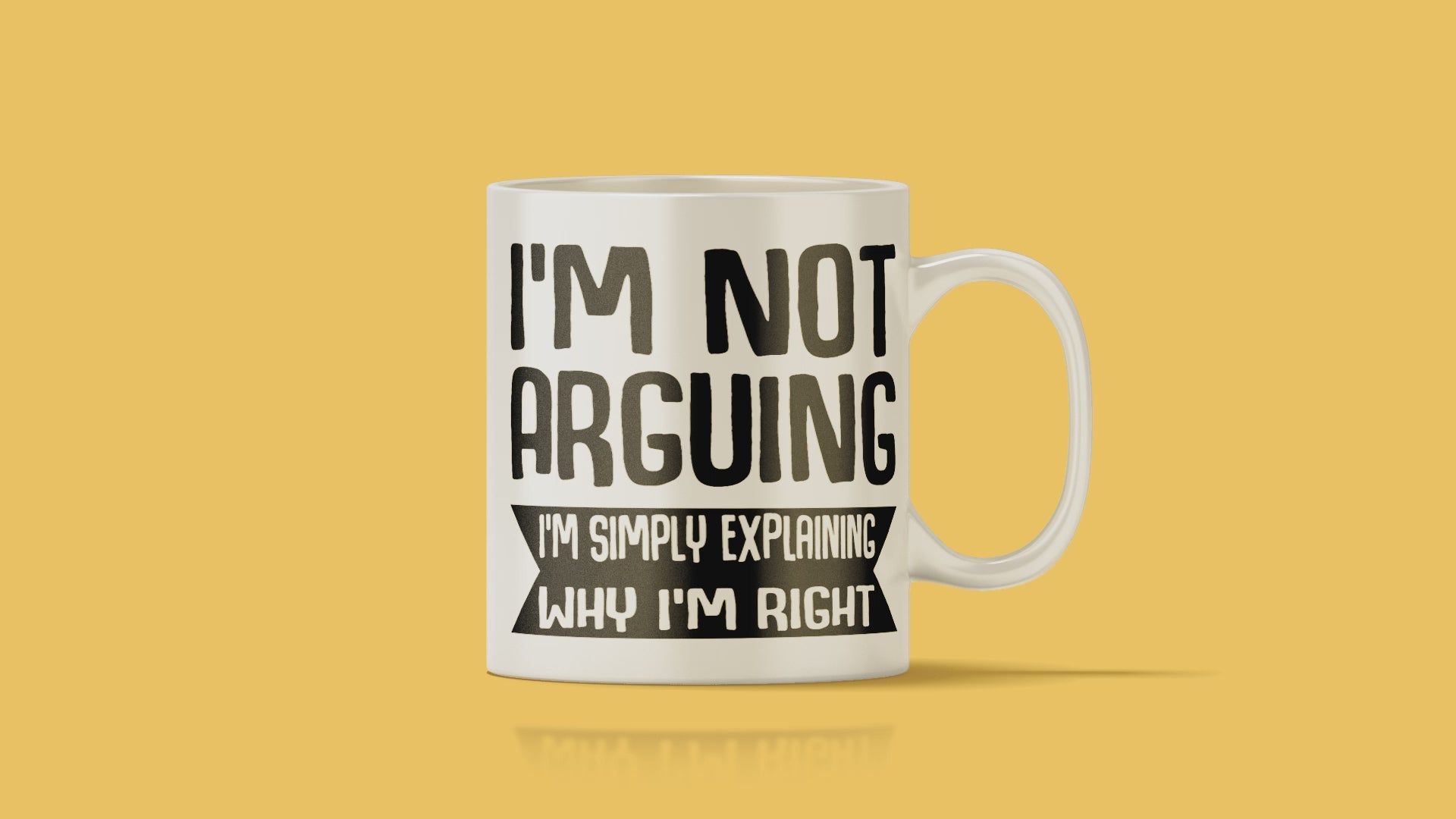 I'm Not Arguing Mug