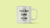 You Are Dead To Us Mug