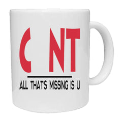 CNT All That Is Missing Is U Mug - The Gifted Panda