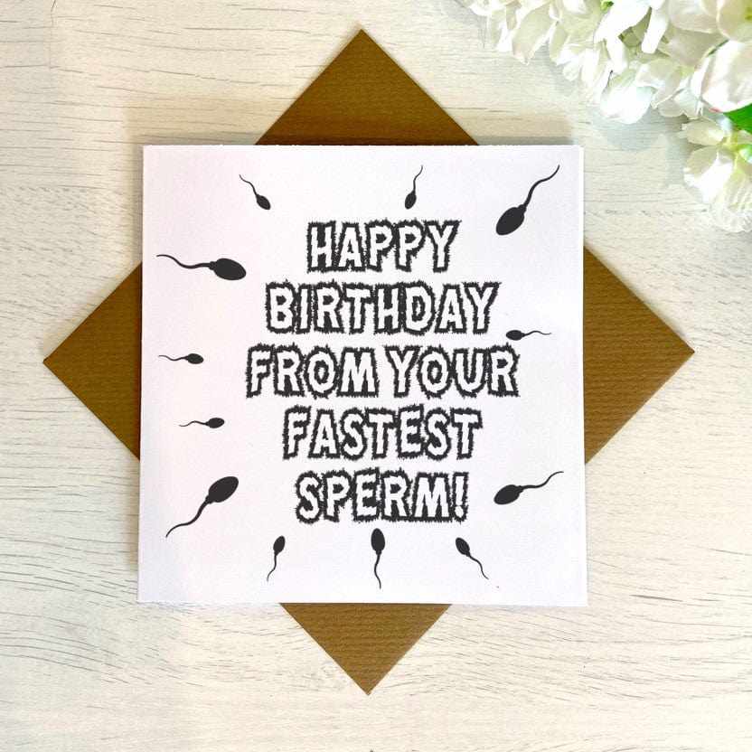 Happy Birthday From Your Fastest Sperm Card 