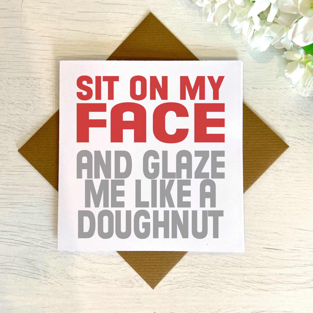 Valentine's Card - Sit On Your Face & Glaze It Like A Donut