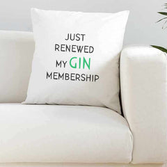 Just Renewed My Gin Membership Super Soft Cushion Cover - The Gifted Panda
